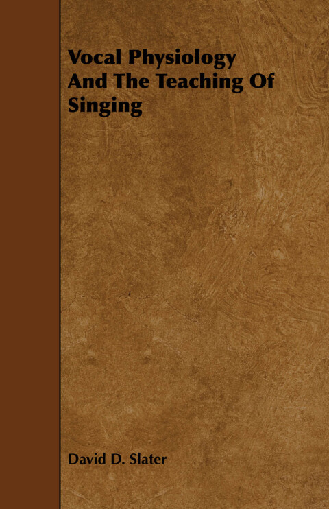 Cover image for book Vocal Physiology And The Teaching Of Singing