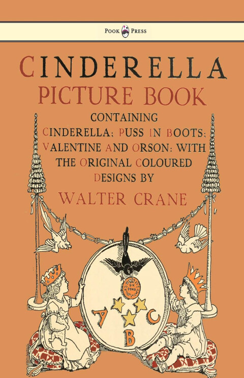 Cover image for book Cinderella Picture Book - Containing Cinderella, Puss in Boots & Valentine and Orson