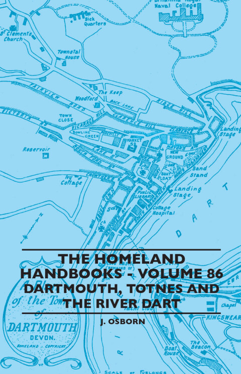 Cover image for book The Homeland Handbooks - Volume 86 - Dartmouth, Totnes And The River Dart