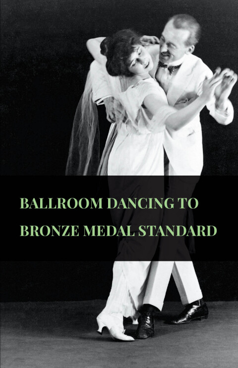 Cover image for book Ballroom Dancing to Bronze Medal Standard