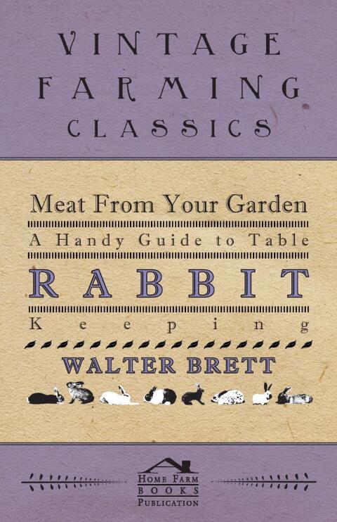 Cover image for book Meat From Your Garden - A Handy Guide To Table Rabbit Keeping