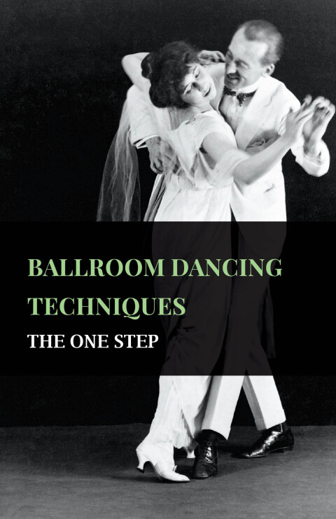 Cover image for book Ballroom Dancing Techniques - The One Step
