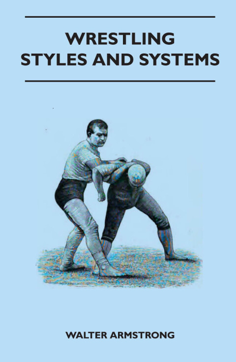 Cover image for book Wrestling - Styles And Systems