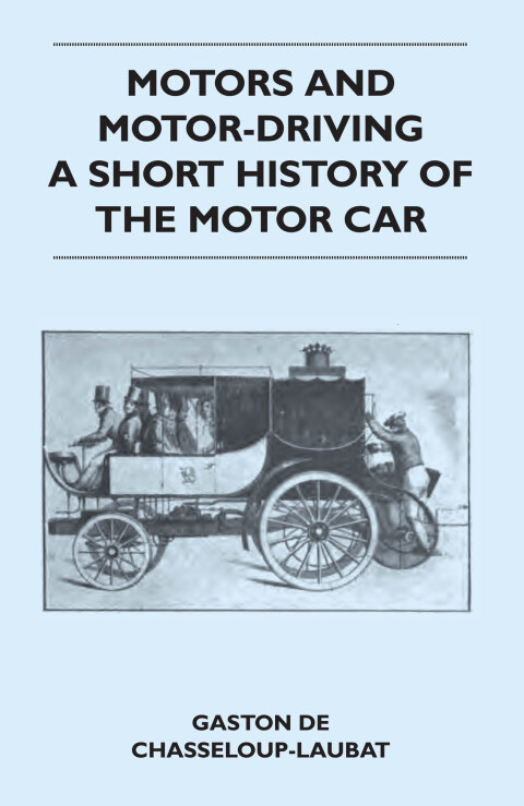 Cover image for book Motors And Motor-Driving - A Short History Of The Motor Car