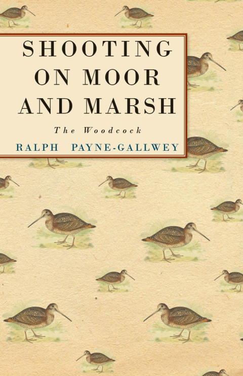 Cover image for book Shooting on Moor and Marsh - The Woodcock