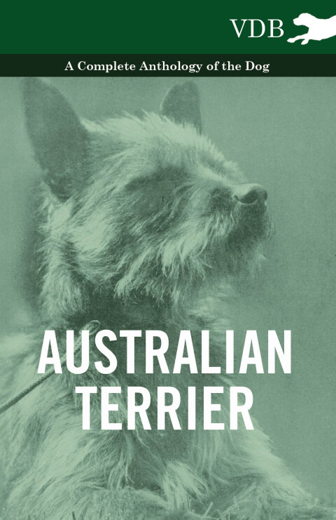 Cover image for book Australian Terrier - A Complete Anthology of the Dog