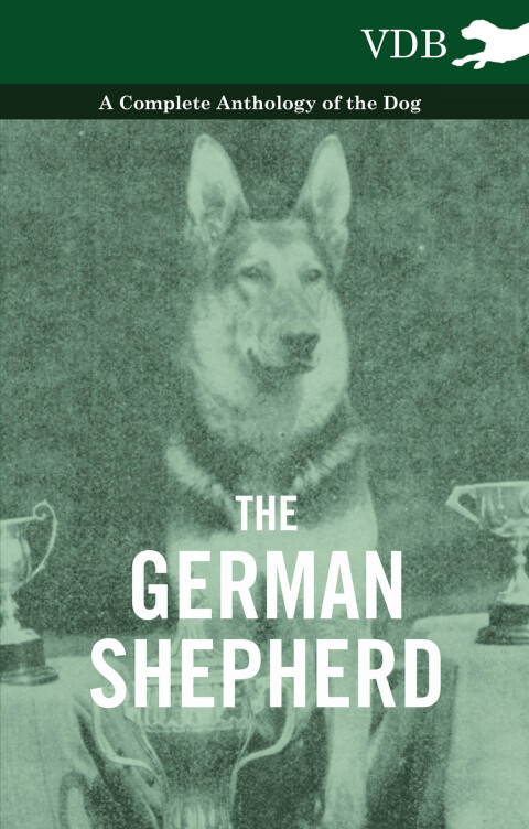 Cover image for book The German Shepherd - A Complete Anthology of the Dog