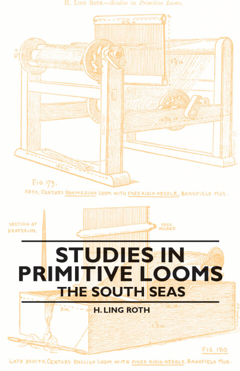 Cover image for book Studies in Primitive Looms - The South Seas