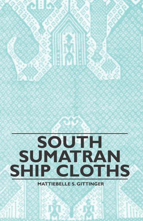 Cover image for book South Sumatran Ship Cloths