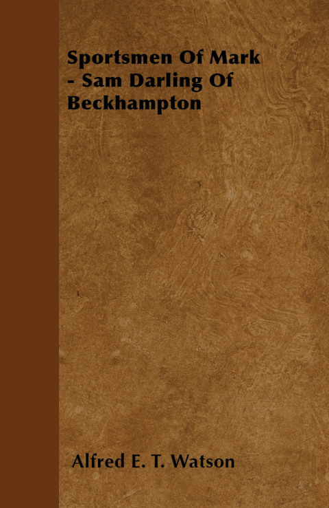 Cover image for book Sportsmen Of Mark - Sam Darling Of Beckhampton