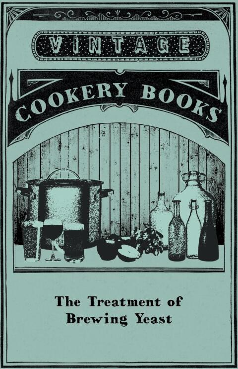 Cover image for book The Treatment of Brewing Yeast