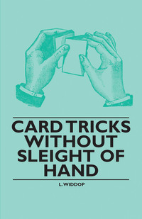 Cover image: Card Tricks Without Sleight of Hand 9781446524404