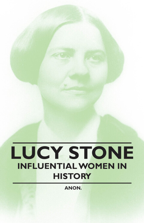 Cover image for book Lucy Stone - Influential Women in History