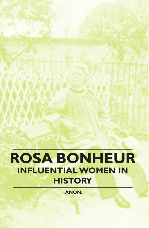 Cover image for book Rosa Bonheur - Influential Women in History