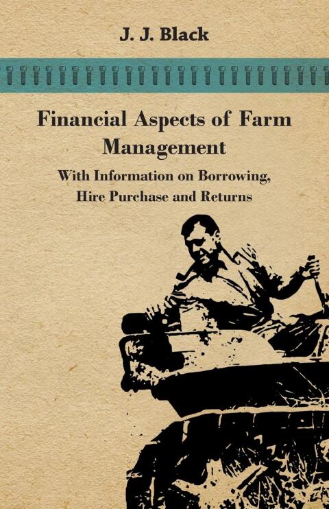 Cover image for book Financial Aspects of Farm Management - With Information on Borrowing, Hire Purchase and Returns