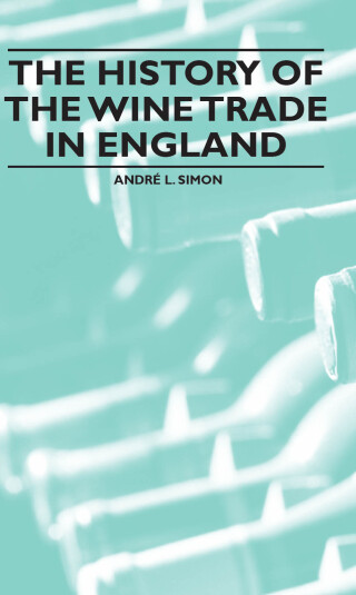 The History of the Wine Trade in England