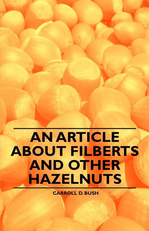 Cover image for book An Article about Filberts and Other Hazelnuts