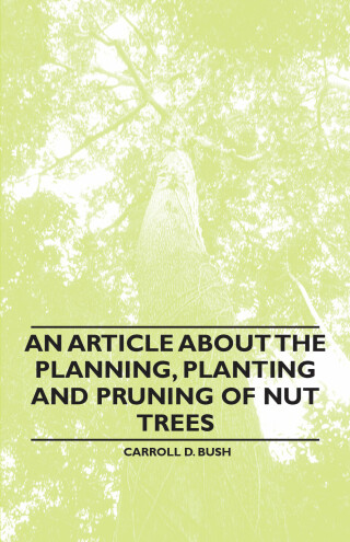 An Article about the Planning, Planting and Pruning of Nut Trees