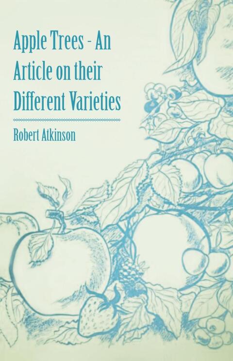 Cover image for book Apple Trees - An Article on their Different Varieties
