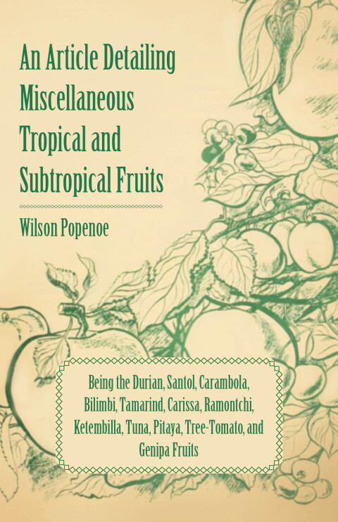 Cover image for book An Article Detailing Miscellaneous Tropical and Subtropical Fruits