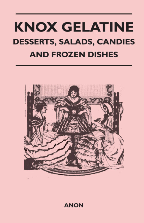 Cover image for book Knox Gelatine - Desserts, Salads, Candies and Frozen Dishes
