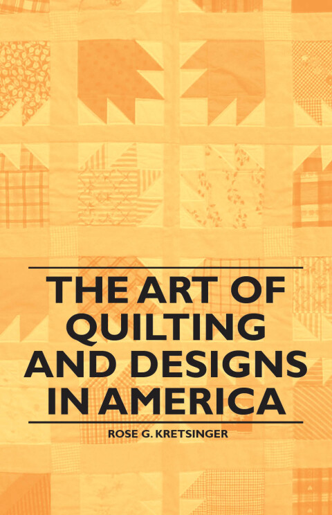 Cover image for book The Art of Quilting and Designs in America