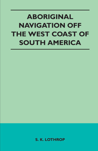 Aboriginal Navigation Off the West Coast of South America