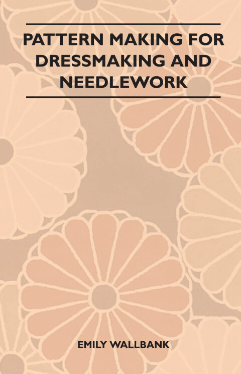 Cover image for book Pattern Making for Dressmaking and Needlework