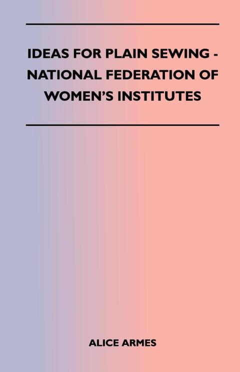 Cover image for book Ideas for Plain Sewing - National Federation of Women's Institutes