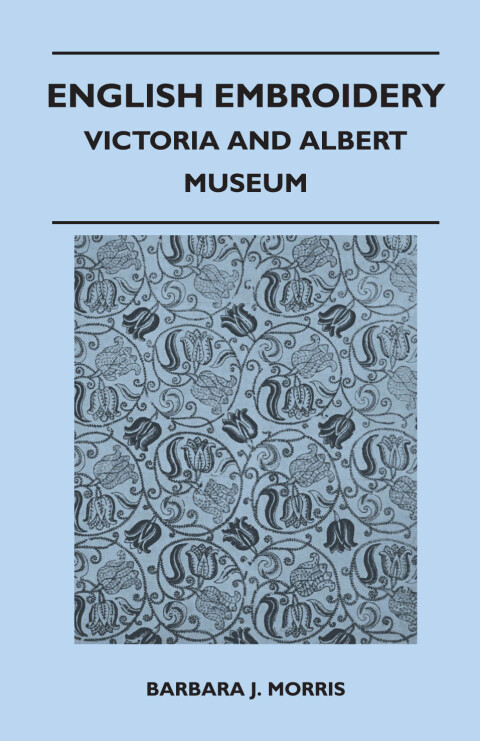 Cover image for book English Embroidery - Victoria and Albert Museum