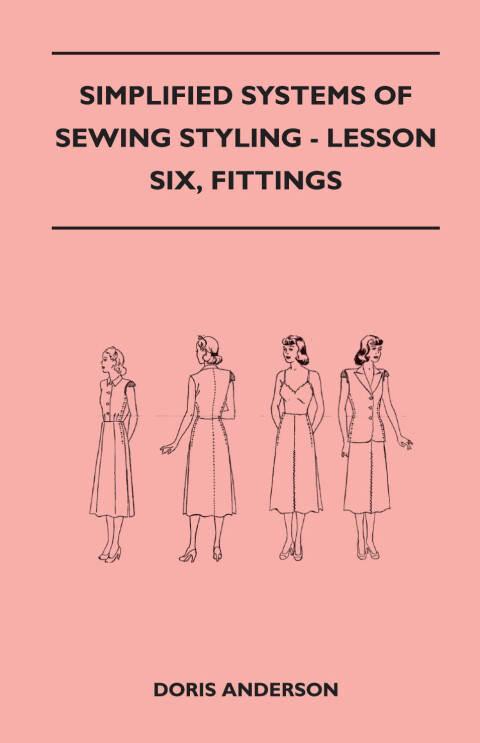 Cover image for book Simplified Systems of Sewing Styling - Lesson Six, Fittings