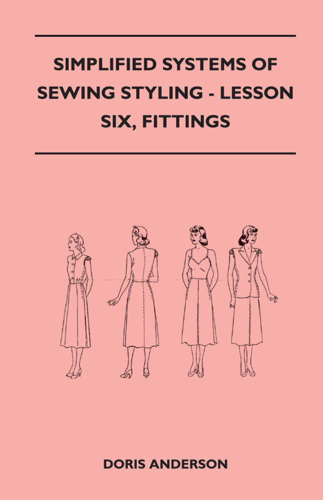 Simplified Systems of Sewing Styling - Lesson Six, Fittings