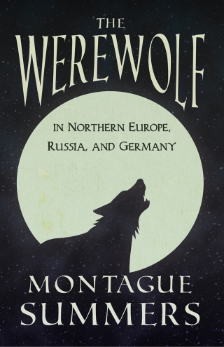 The Werewolf in Northern Europe, Russia, and Germany