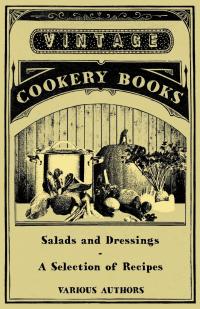 Titelbild: Salads and Dressings - A Selection of Recipes 9781447407874