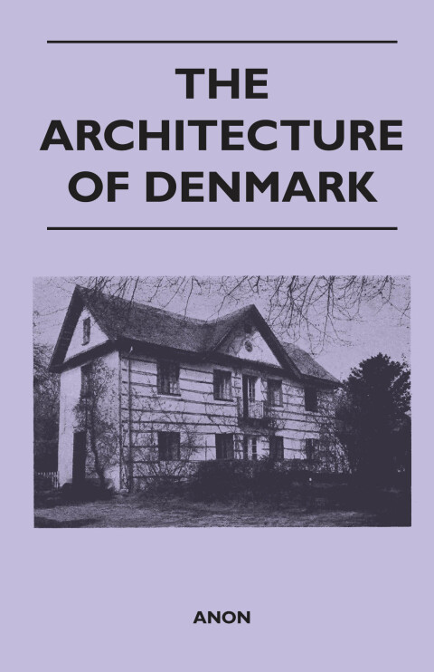 Cover image for book The Architecture of Denmark