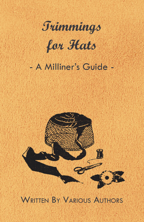 Cover image for book Trimmings for Hats - A Milliner's Guide