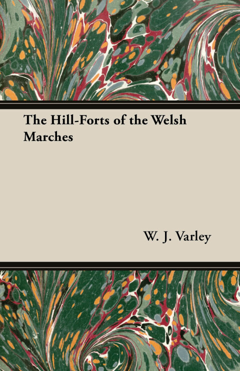Cover image for book The Hill-Forts of the Welsh Marches