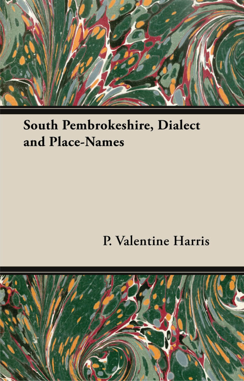 Cover image for book South Pembrokeshire, Dialect and Place-Names