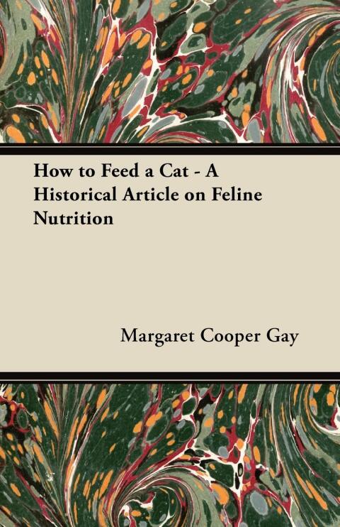Cover image for book How to Feed a Cat - A Historical Article on Feline Nutrition