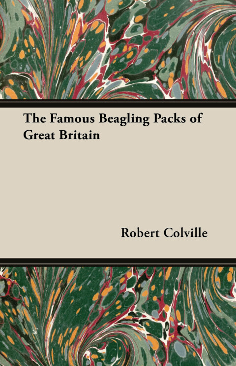 Cover image for book The Famous Beagling Packs of Great Britain