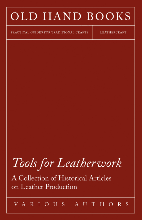Cover image for book Tools for Leatherwork - A Collection of Historical Articles on Leather Production