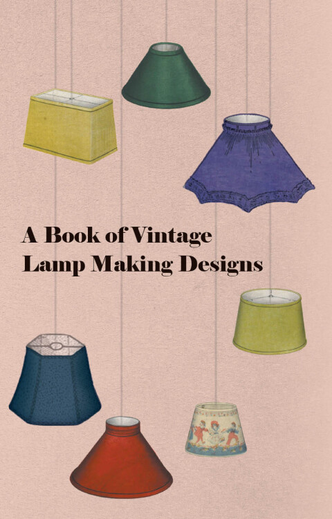 Cover image for book A Book of Vintage Lamp Making Designs