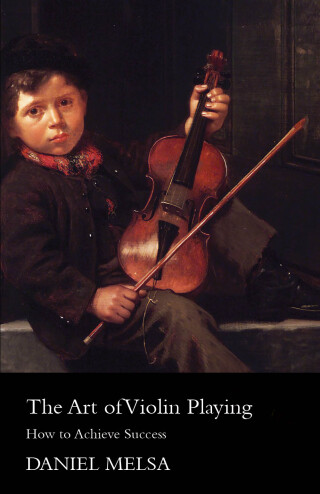 The Art of Violin Playing - How to Achieve Success