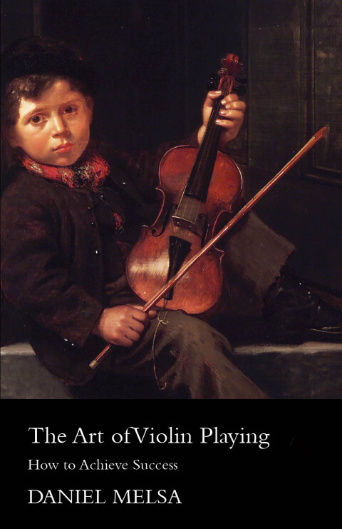 Cover image for book The Art of Violin Playing - How to Achieve Success