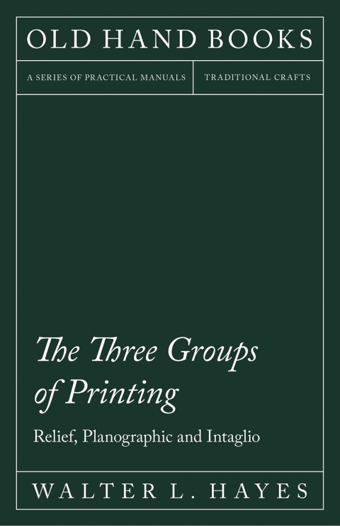 Cover image for book The Three Groups of Printing - Relief, Planographic and Intaglio