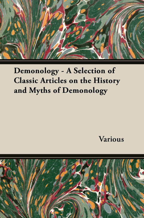 Cover image for book Demonology - A Selection of Classic Articles on the History and Myths of Demonology