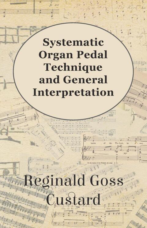 Cover image for book Systematic Organ Pedal Technique and General Interpretation