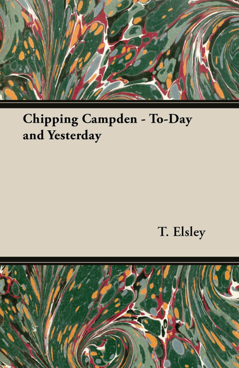 Cover image for book Chipping Campden - To-Day and Yesterday