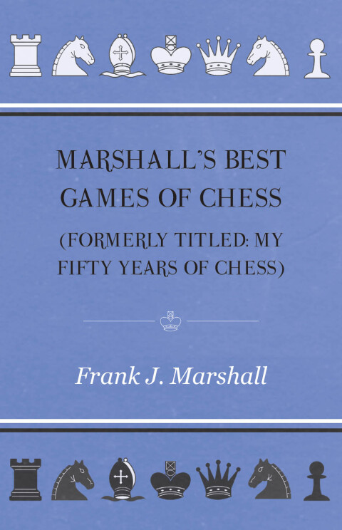 Marshall's Best Games of Chess 