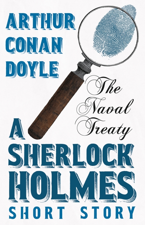 Cover image for book The Naval Treaty - A Sherlock Holmes Short Story